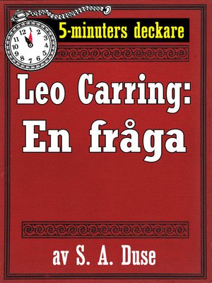 cover image of 5-minuters deckare. Leo Carring: En fråga. Berättelse
